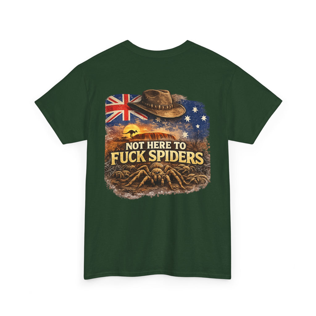 T-Shirt — "Not Here to F*ck Spiders"