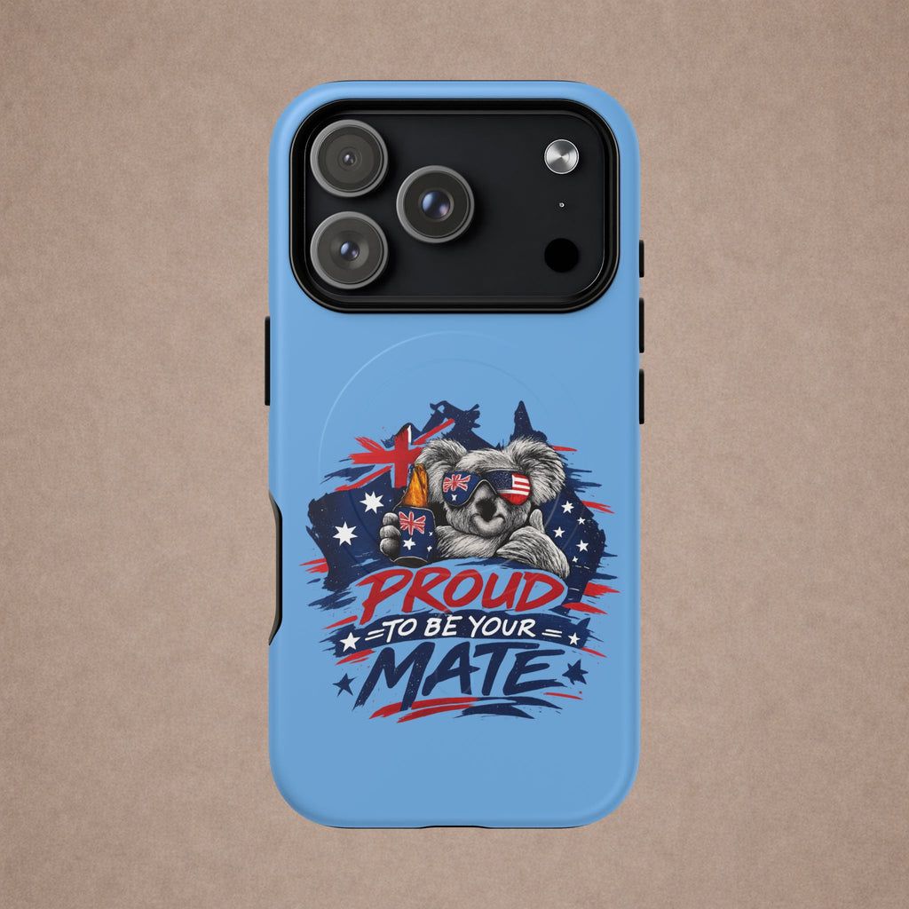 Proud to Be Your Mate phone case