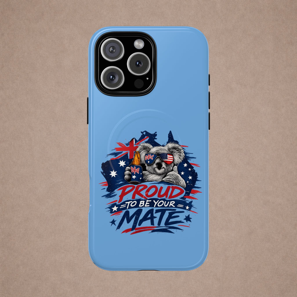 Proud to Be Your Mate phone case