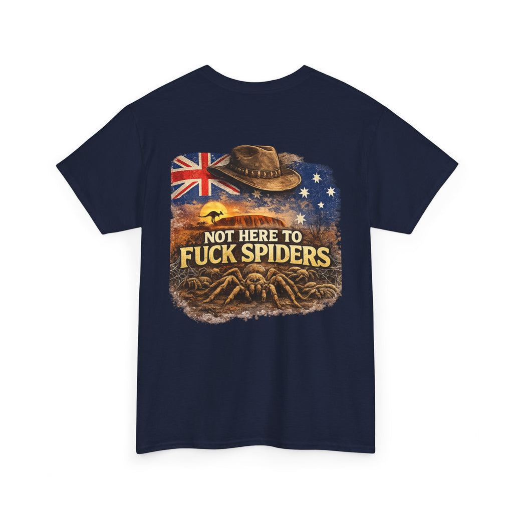 T-Shirt — "Not Here to F*ck Spiders"