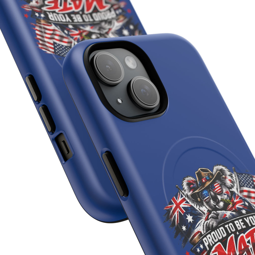 Proud To Be Your Mate Phone Case