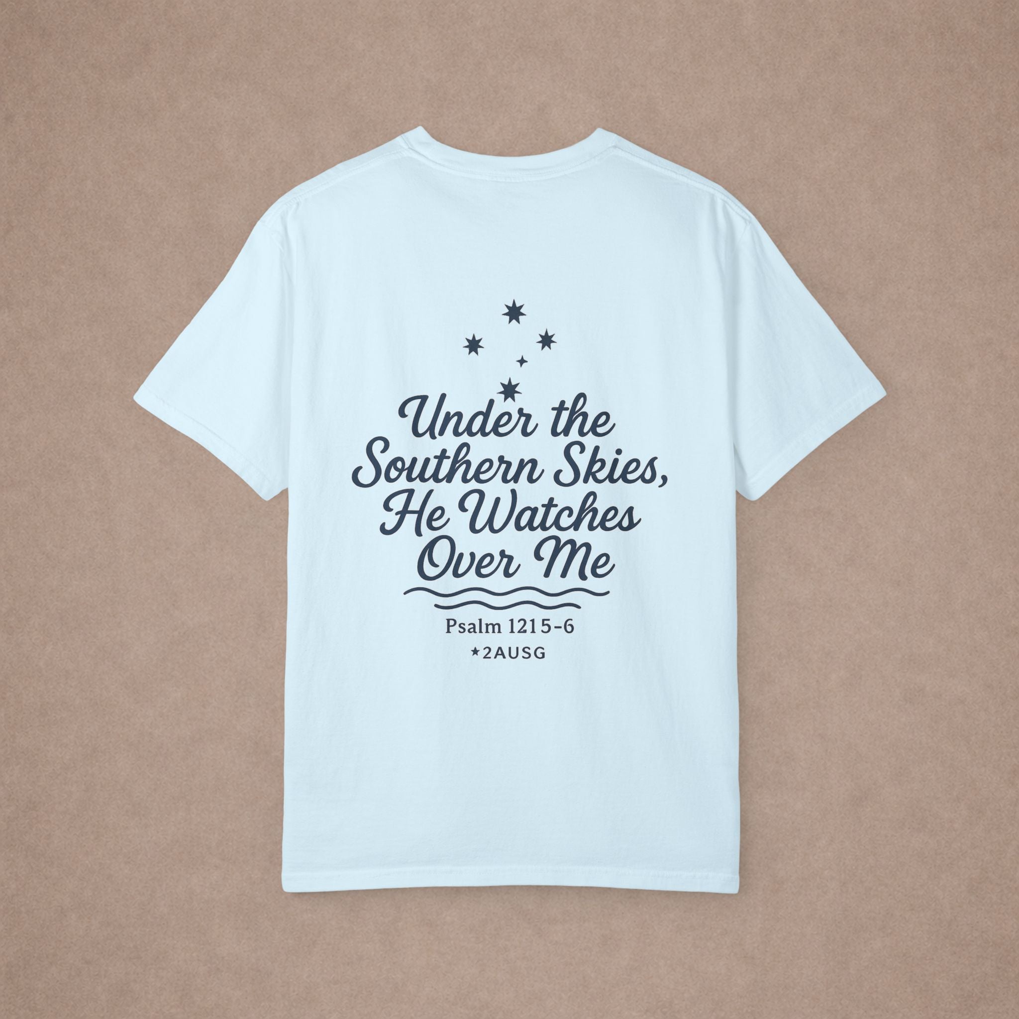 Under the Southern Skies He Watches Over Me T-shirt | Psalm 121:5-6
