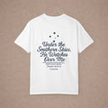 Under the Southern Skies He Watches Over Me T-shirt | Psalm 121:5-6