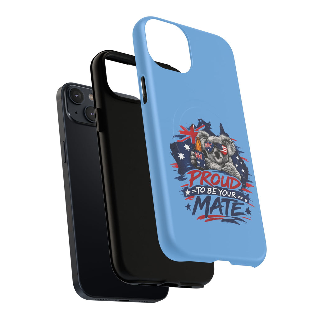 Proud to Be Your Mate phone case