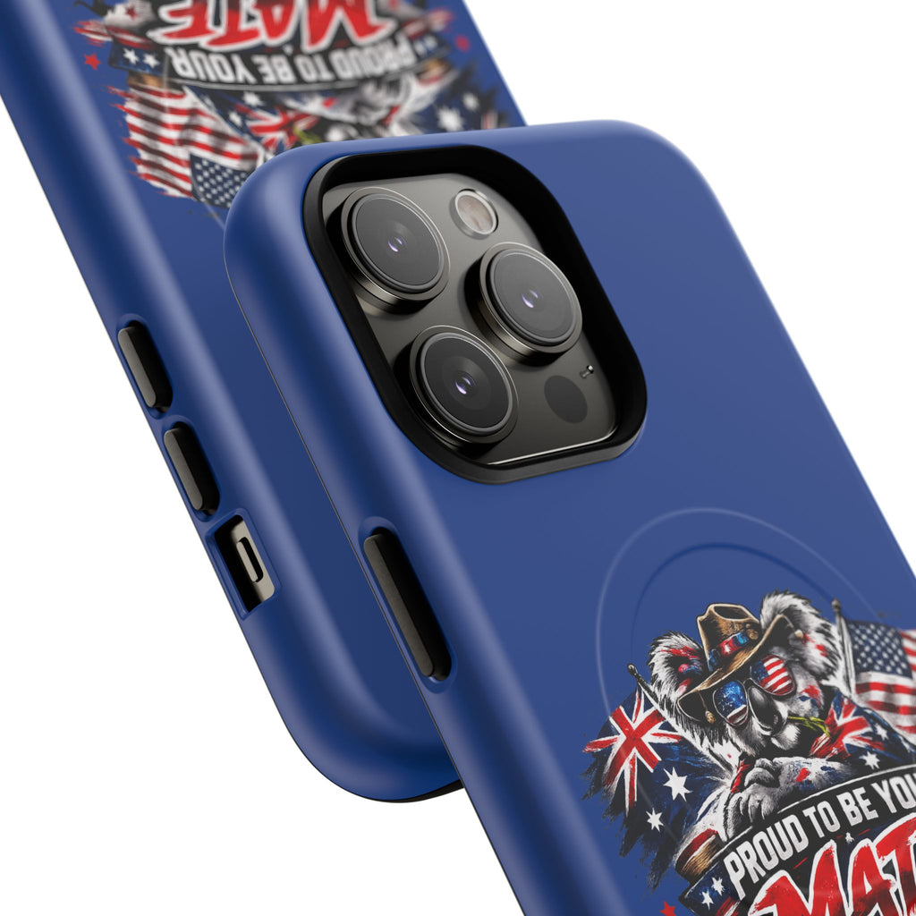 Proud To Be Your Mate Phone Case