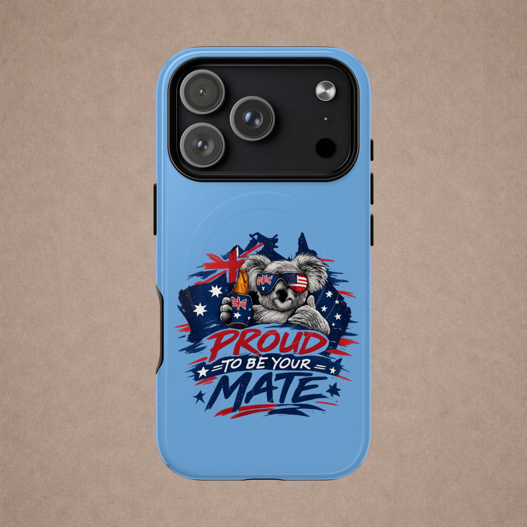 Proud to Be Your Mate phone case