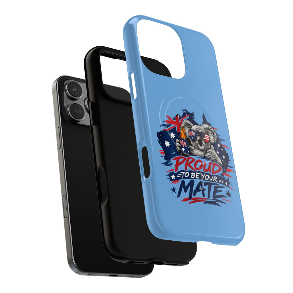 Proud to Be Your Mate phone case