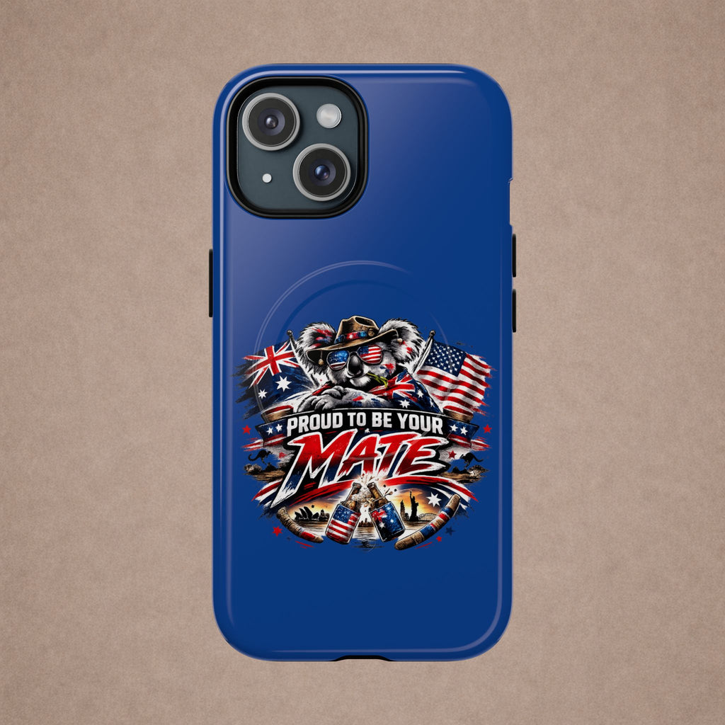 Proud To Be Your Mate Phone Case