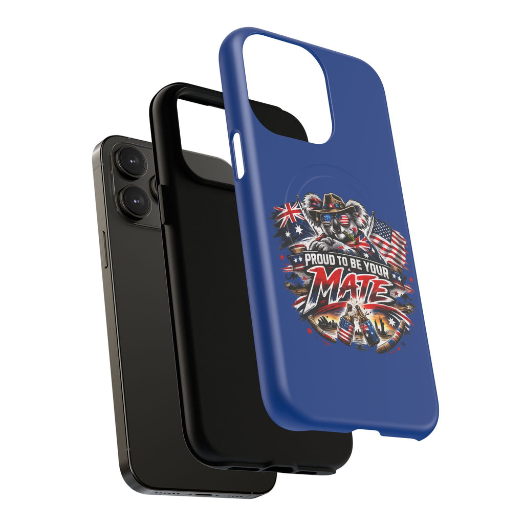 Proud To Be Your Mate Phone Case