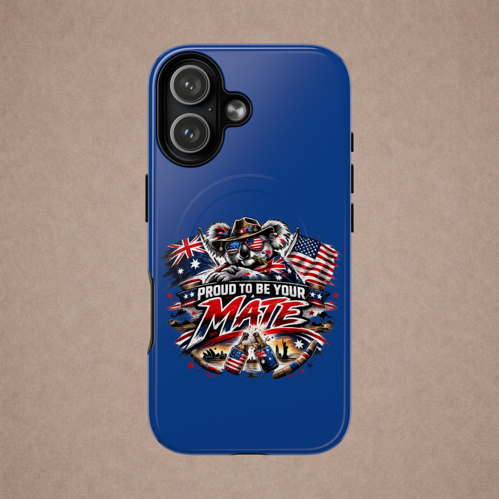 Proud To Be Your Mate Phone Case