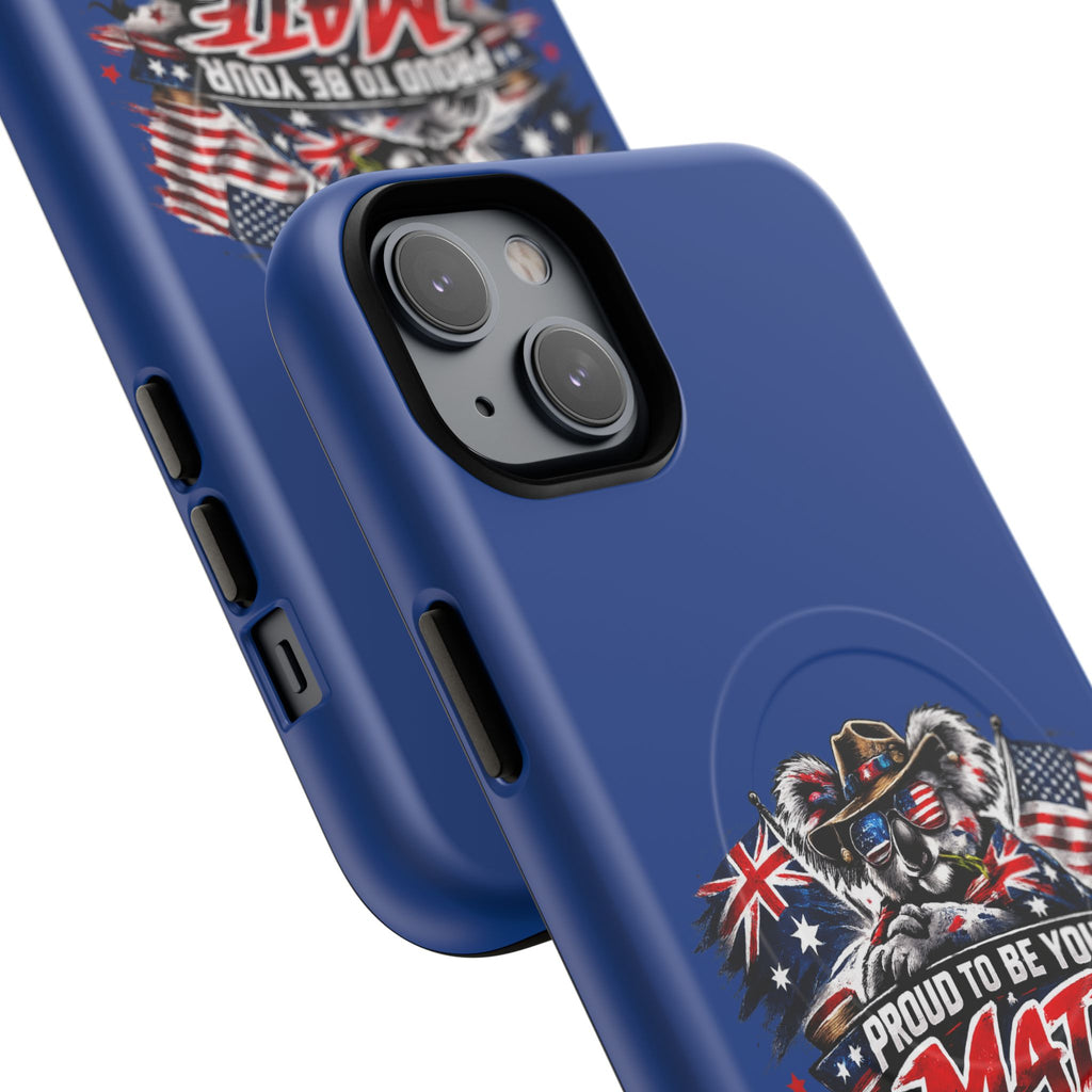 Proud To Be Your Mate Phone Case