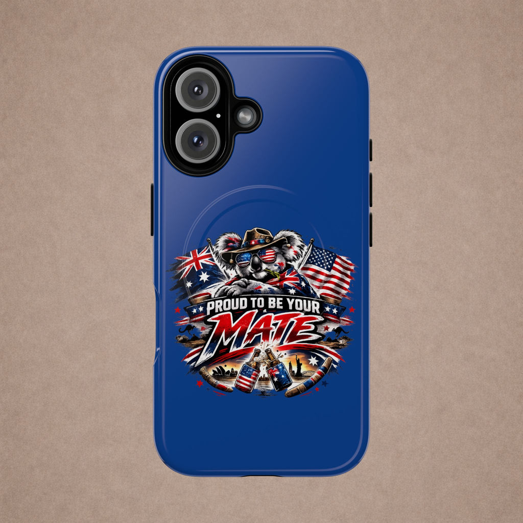 Proud To Be Your Mate Phone Case