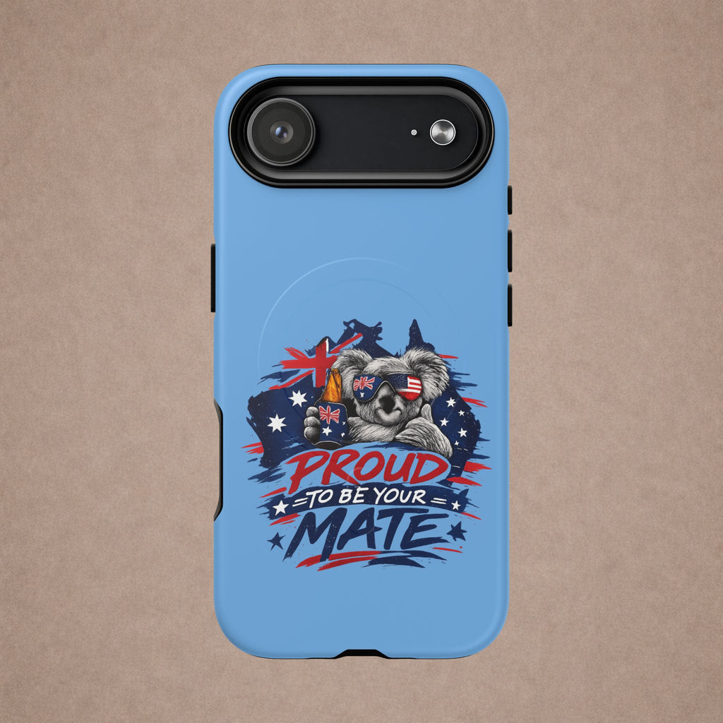 Proud to Be Your Mate phone case