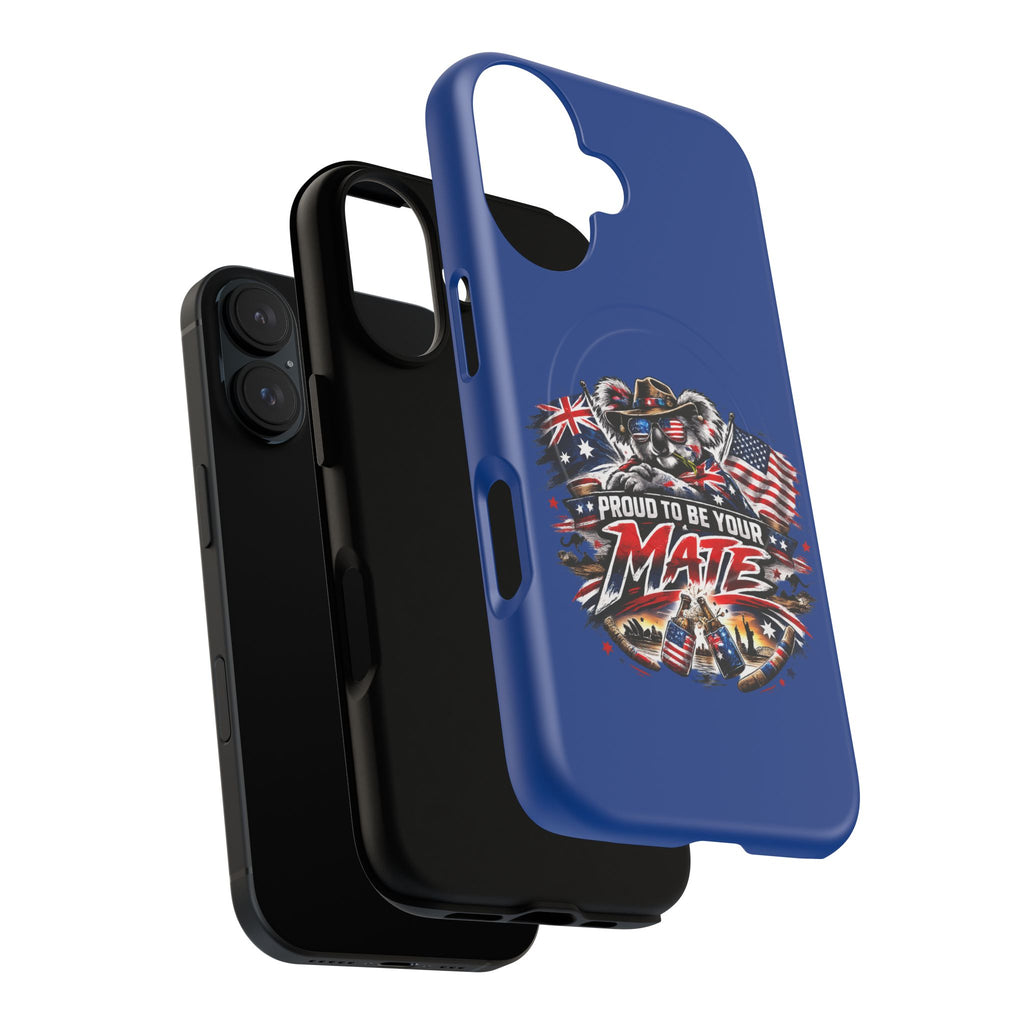 Proud To Be Your Mate Phone Case