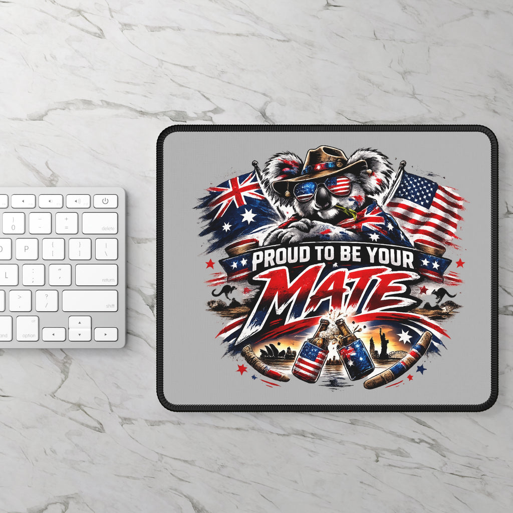 Proud To Be Your Mate Gaming Mouse Pad