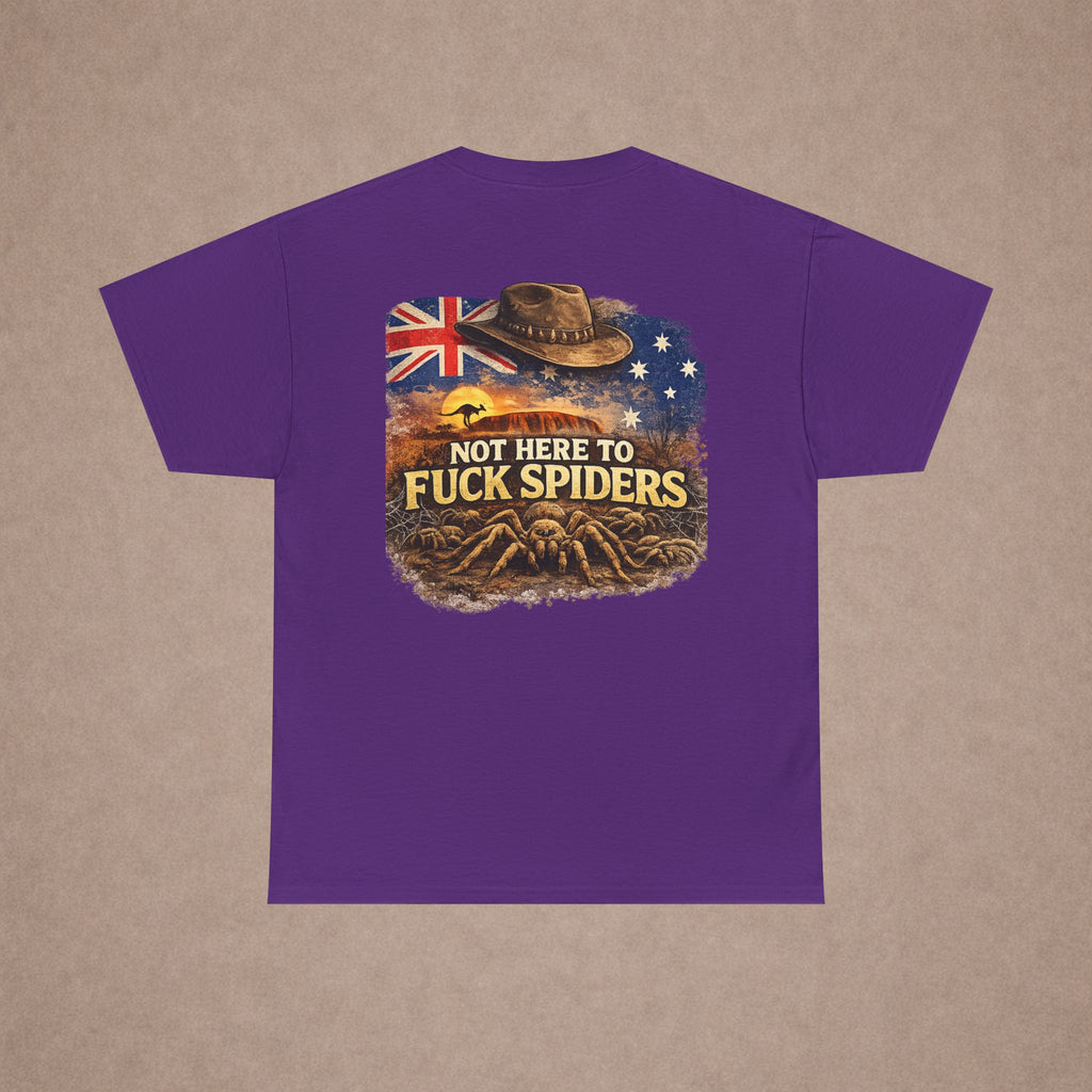 T-Shirt — "Not Here to F*ck Spiders"