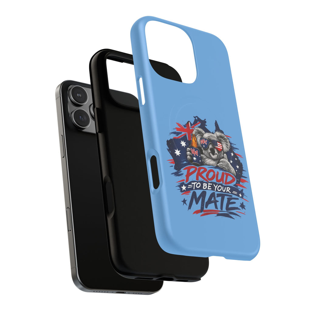 Proud to Be Your Mate phone case