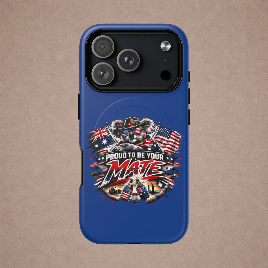 Proud To Be Your Mate Phone Case