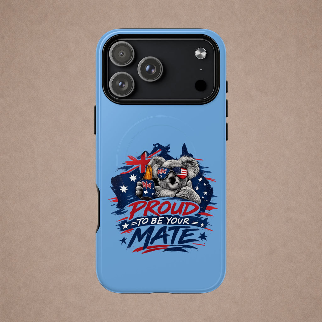 Proud to Be Your Mate phone case