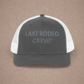 Last Rodeo Crew Trucker Cap