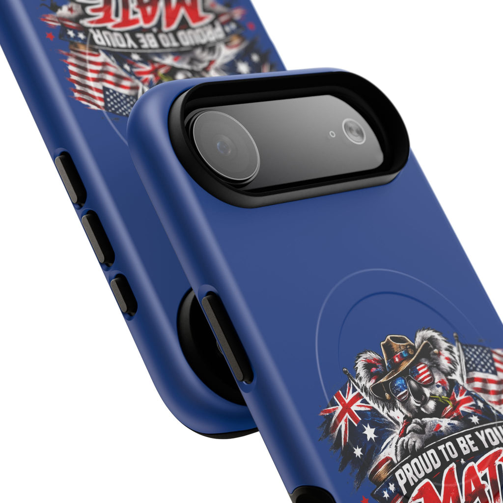 Proud To Be Your Mate Phone Case