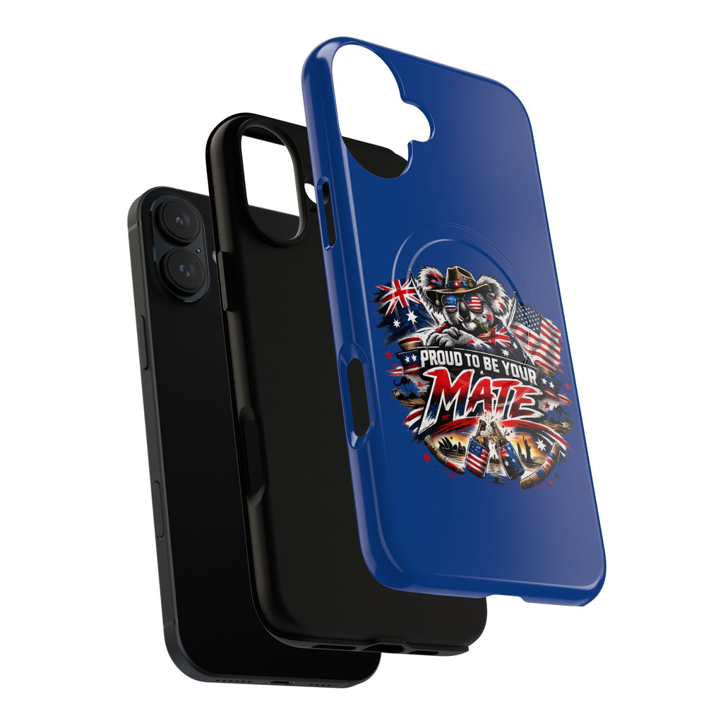 Proud To Be Your Mate Phone Case