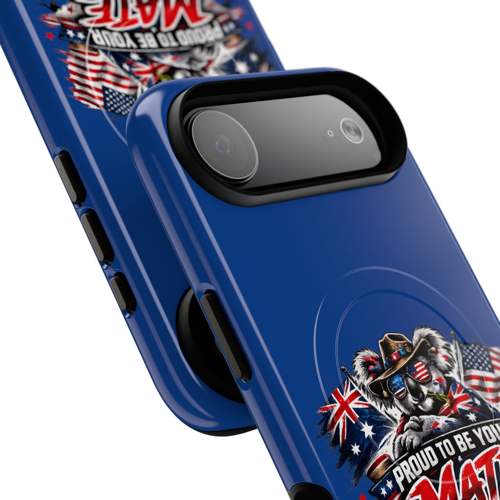 Proud To Be Your Mate Phone Case