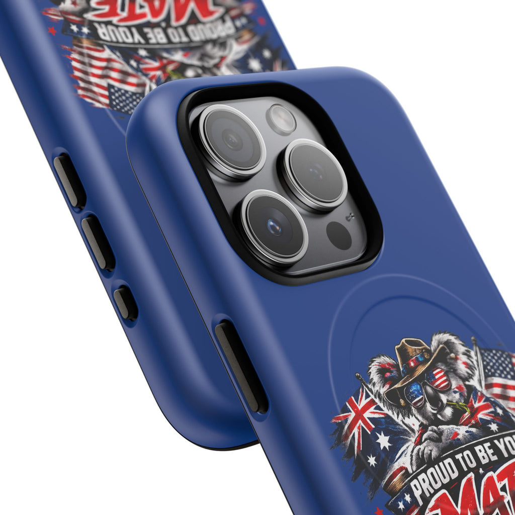 Proud To Be Your Mate Phone Case
