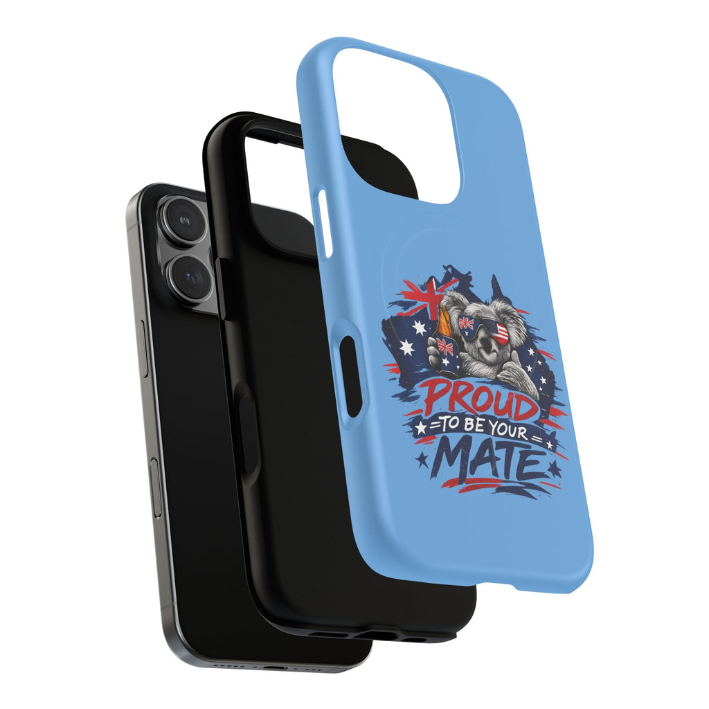 Proud to Be Your Mate phone case