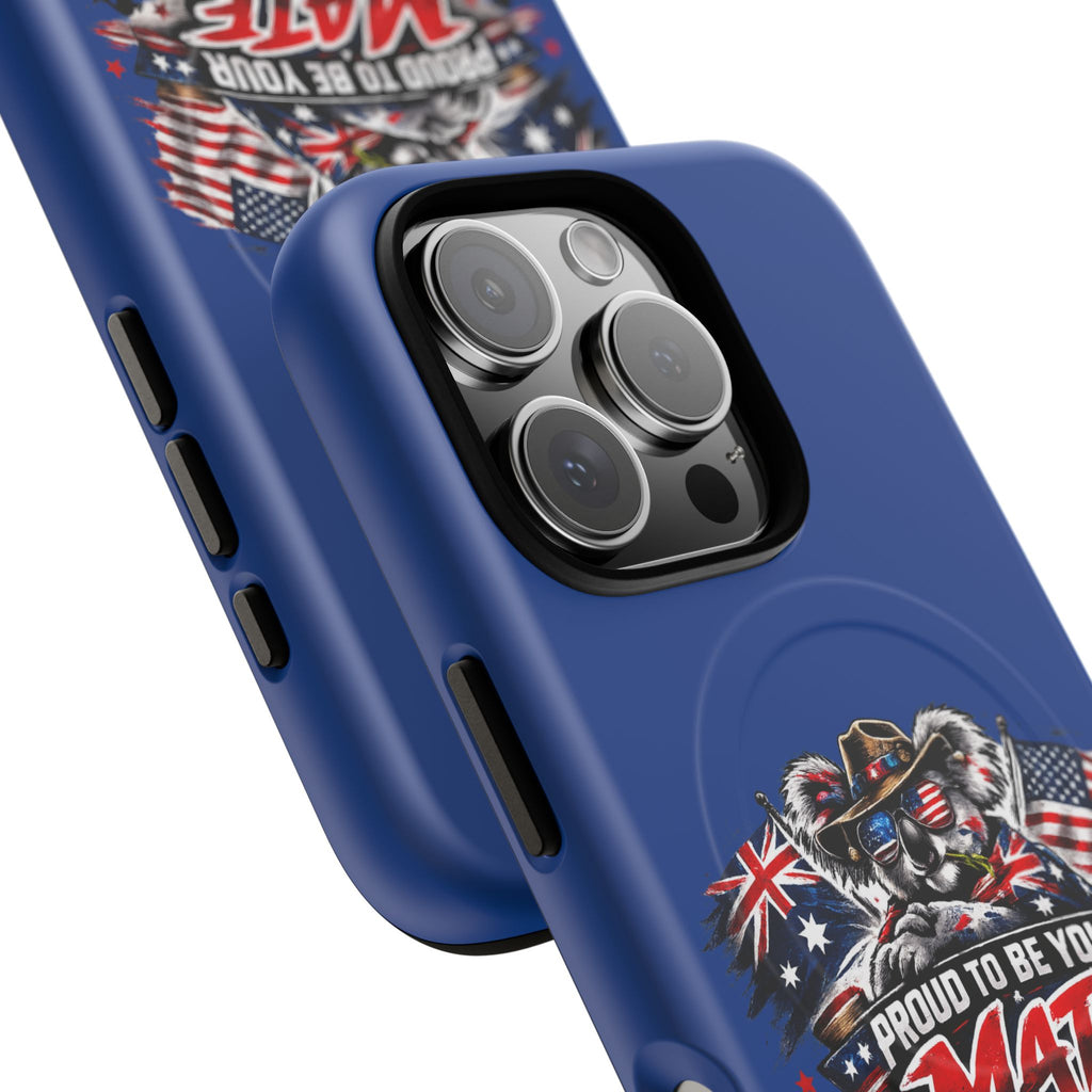 Proud To Be Your Mate Phone Case