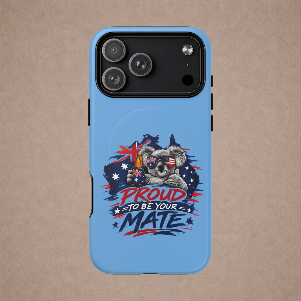 Proud to Be Your Mate phone case