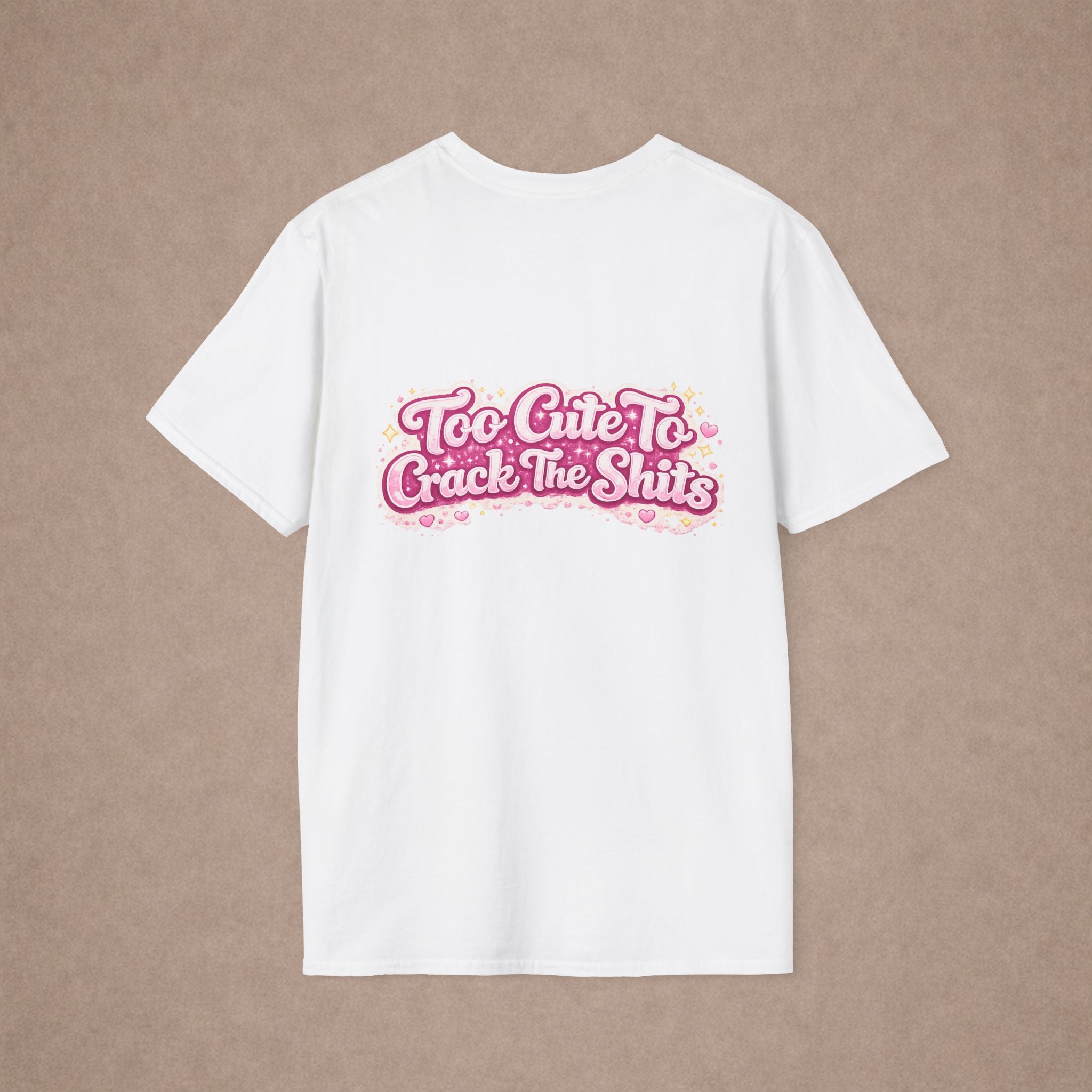 Too Cute To Crack The Shits T-Shirt
