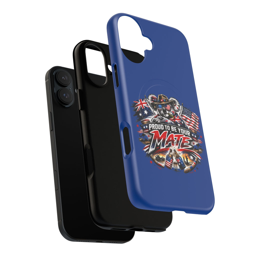 Proud To Be Your Mate Phone Case