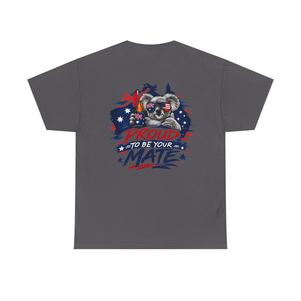 Proud to Be Your Mate Shirt