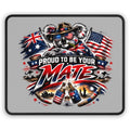 Proud To Be Your Mate Gaming Mouse Pad