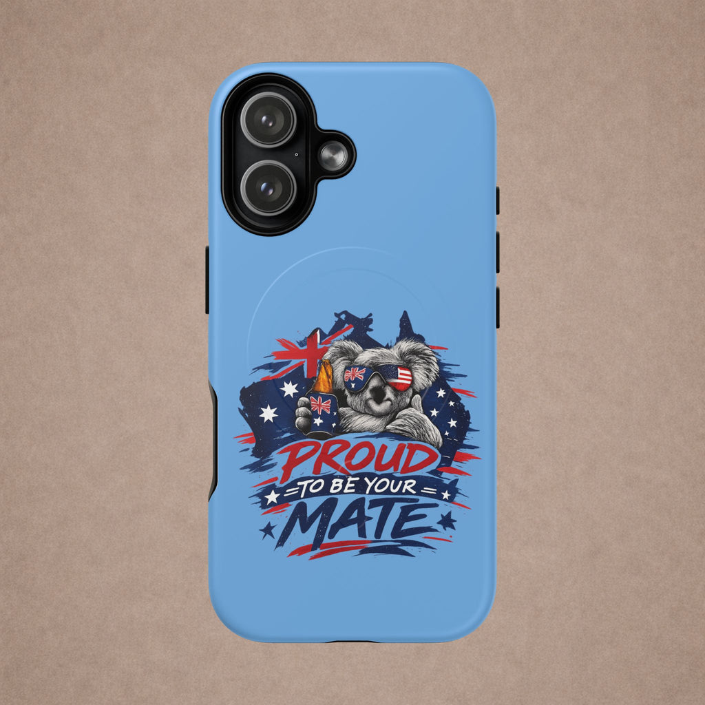 Proud to Be Your Mate phone case