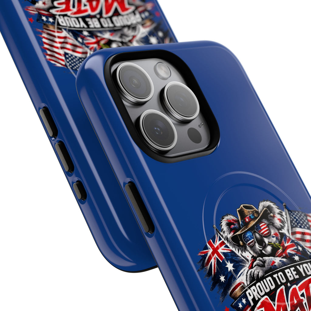 Proud To Be Your Mate Phone Case