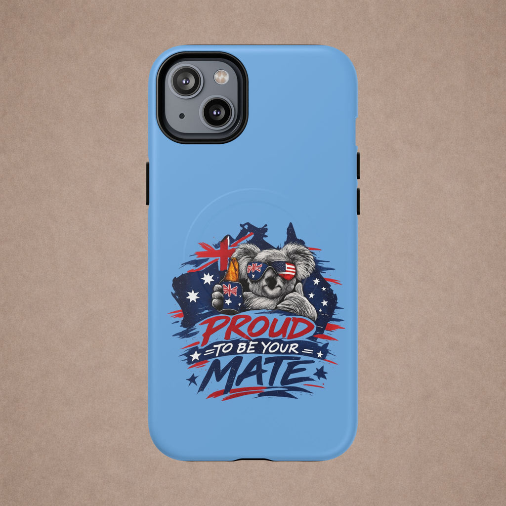 Proud to Be Your Mate phone case