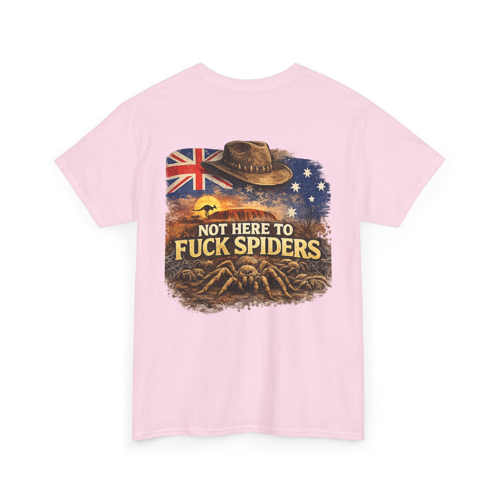 T-Shirt — "Not Here to F*ck Spiders"