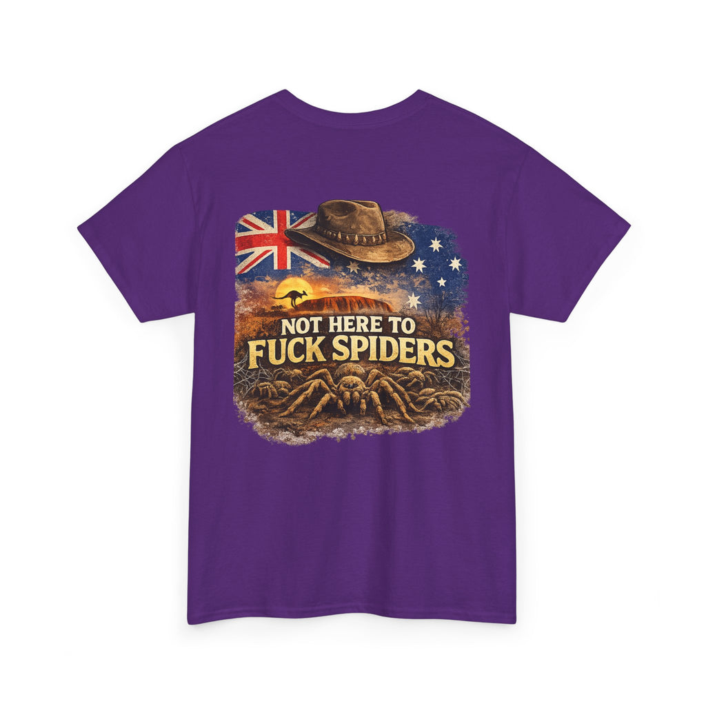 T-Shirt — "Not Here to F*ck Spiders"